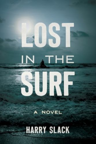 Lost in the Surf by Harry Slack and Harry Slack Jr. (2021, Trade ...