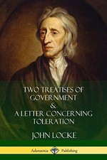 Two Treatises of Government and A Letter Concerning ...