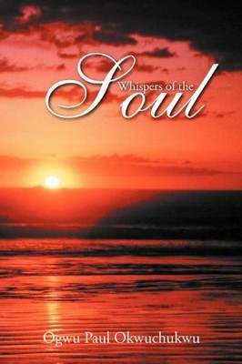 Whispers of the Soul.by Okwuchukwu, Paul New 9781467877916 Fast Free Shipping.#のeBay公認海外通販|セカイモン