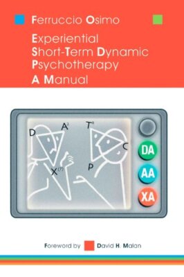 Experiential Short-Term Dynamic Psychotherapy: A Manual, Osimo 9781410737878-,