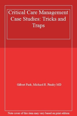 Critical Care Management Case Studies: Tricks and Traps