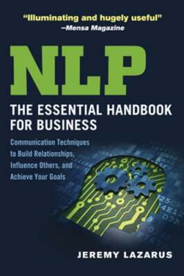 NLP: The Essential Handbook for Business: Communication Techniques to Build