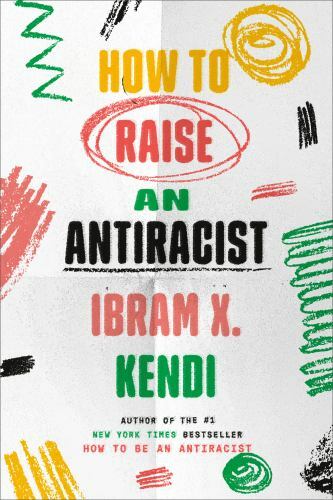 How to Raise an Antiracist by Ibram X. Kendi (2022, Hardcover) for sale ...