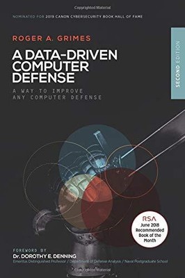 A DATA-DRIVEN COMPUTER SECURITY DEFENSE: THE COMPUTER By Roger A. Grimes **NEW**