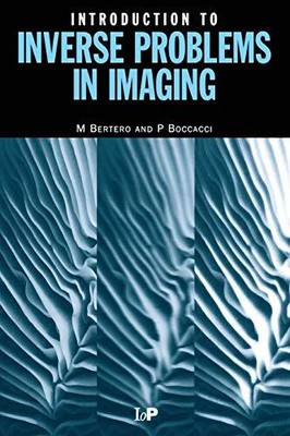 Introduction to Inverse Problems in Imaging by Bertero, M. Paperback / softback