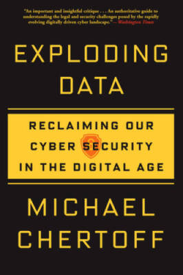 Exploding Data: Reclaiming Our Cyber Security in the Digital Age - GOOD