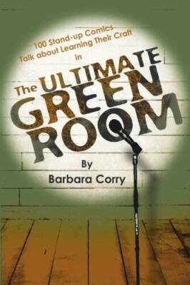 The Ultimate Green Room: 100 Stand-Up Comics Talk about Learning Thei - GOOD