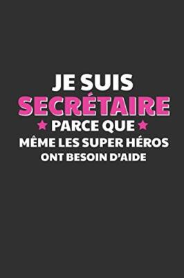 Je Suis SecrAtaire Parce Que MAame Les Super HAros Ont Besoin D'aide: Cadea-,