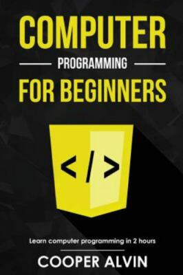 Computer Programming For Beginners: Learn The Basics of Java, SQL, C, C++,...