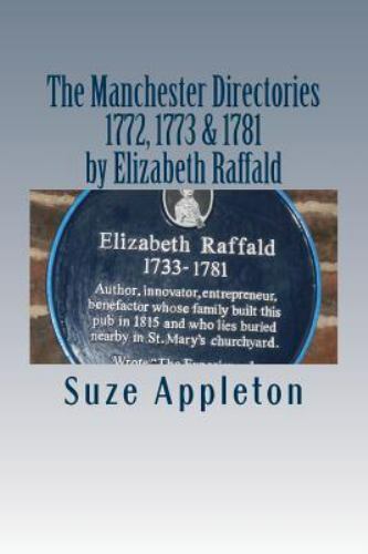 Manchester Directories 1772, 1773 And 1781 : By Elizabeth Raffald by ...