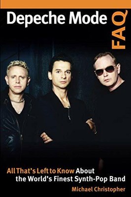 Depeche Mode FAQ: All That's Left to Know About, CHRISTOPHER.+