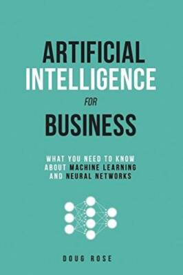 Artificial Intelligence for Business: What You Need to Know about Machine - GOOD