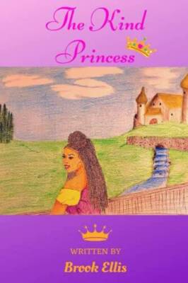 The Kind Princess - Paperback By Ellis, Brook - VERY GOOD