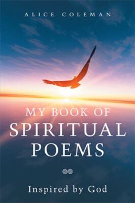 My Book of Spiritual Poems: Inspired by God 9781669815358 by Coleman, Alice