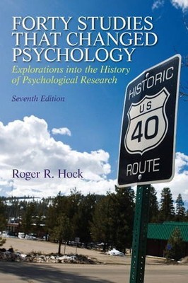 Forty Studies that Changed Psychology (7th Edition)