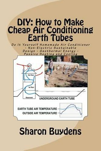 DIY: How to Make Cheap Air Conditioning Earth Tubes: Do