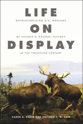 Life on Display: Revolutionizing US Museums of Science and Natural Hist - GOOD