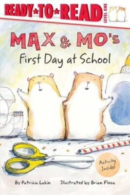 Max & Mo's First Day at School - Paperback By Lakin, Patricia - GOOD
