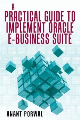 A Practical Guide to Implement Oracle E-Business Suite - Paperback - ACCEPTABLE