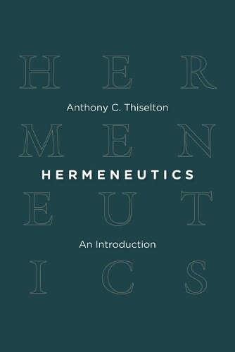 Anthony C. Thiselton Hermeneutics (Poche)