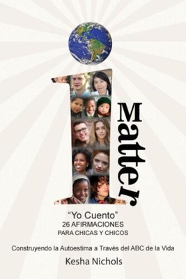 ''Yo Cuento'': 26 Afirmaciones Para Chicas y Chicos [Spanish] by Nichols, Kesha