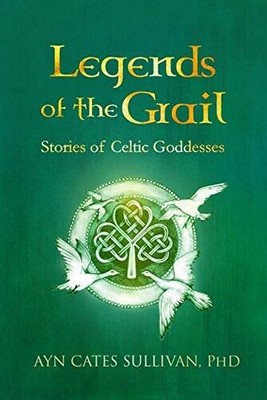 Legends of the Grail: Stories of Celtic Goddesses - Paperback - GOOD