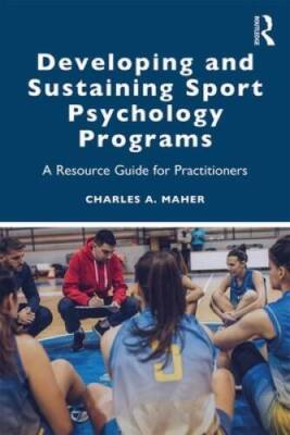 Developing and Sustaining Sport Psychology Programs - Paperback - GOOD