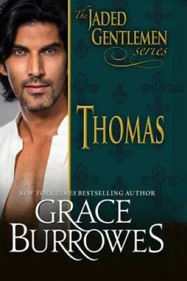 Thomas: The Jaded Gentlemen Book 1 - Paperback By Burrowes, Grace - VERY GOOD