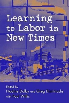 Learning to Labor in New Times (Critical Social Thought) - Paperback - GOOD