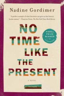 No Time Like the Present: A Novel - Paperback By Gordimer, Nadine - GOOD