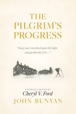 The Pilgrims Progress - Paperback By Ford, Cheryl V - NEW