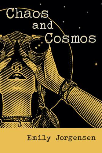 Chaos and Cosmos by Emily Jorgensen (2020, Trade Paperback) for sale ...