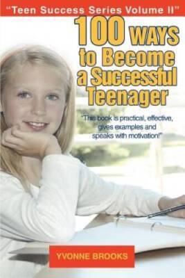 100 Ways to Become a Successful Teenager: Teen Success Seri - VERY GOOD