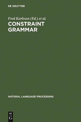 Fred Karlsson Constraint Grammar (Hardback) Natural Language Processing