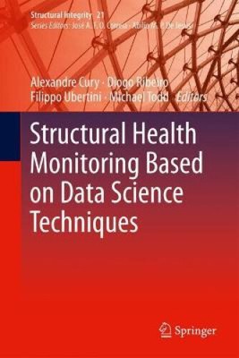 Structural Health Monitoring Based on Data Science Techniques (Structural