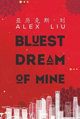 Alex Liu Bluest Dream of Mine (Paperback) (UK IMPORT)