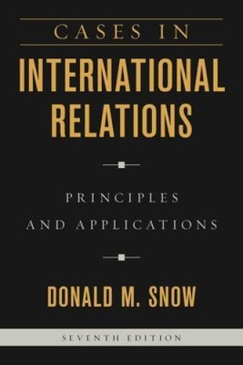 Cases in International Relations: Principles and Applications - VERY GOOD