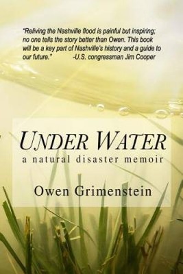 Under Water: A Natural Disaster Memoir - Paperback By Grimenstein, Owen - GOOD