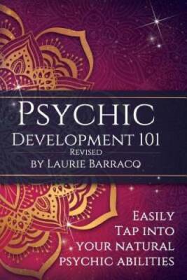 Psychic Development 101 Revised: Easily Tap Into Your Natural Psych - VERY GOOD