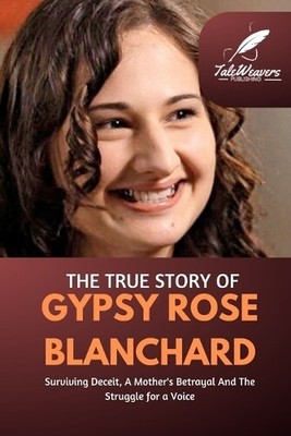 Taleweavers Publish The True Story Of Gypsy Rose Blanch (Paperback) (UK IMPORT)