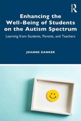 Enhancing the Well-Being of Students on the Autism Spectrum: Learning from