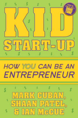 Kid Start-Up: How YOU Can Become an Entrepreneur - Paperback - VERY GOOD