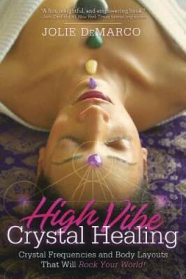High-Vibe Crystal Healing: Crystal Frequencies and Body Layouts That Will - GOOD