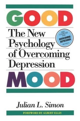 The Good Mood: The New Psychology of Overcoming Depression - Paperback - GOOD