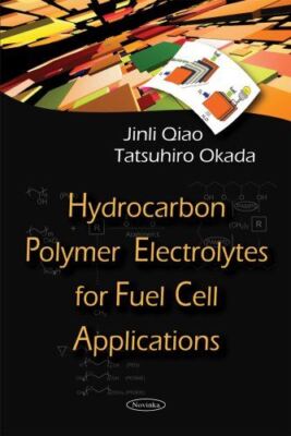 Hydrocarbon Polymer Electrolytes for Fuel Cell Applications (New)