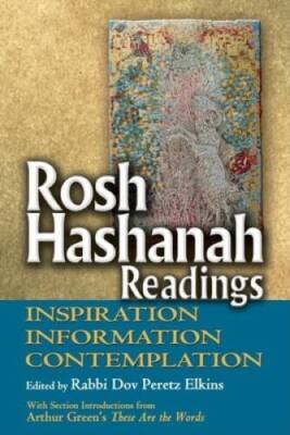 Rosh Hashanah Readings: Inspiration, Information and Contemplation - VERY GOOD