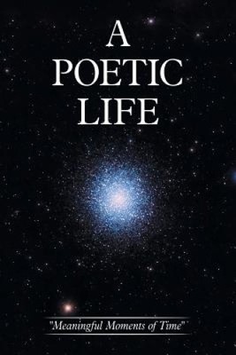 A Poetic Life: "Meaningful Moments of Time" by Duffield, Angela [Paperback] NEUF