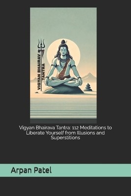 Arpan Patel Vigyan Bhairava Tantra (Tapa blanda)