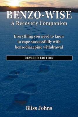 Benzo-Wise: A Recovery Companion now republished as Recovery  Renewal - GOOD