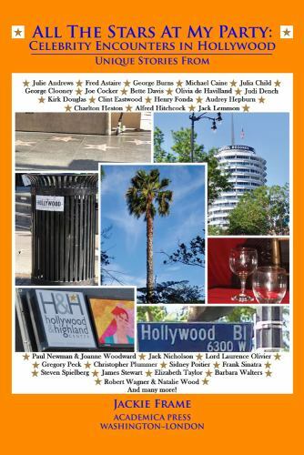 All the Stars at My Party : Celebrity Encounters in Hollywood by Jackie ...